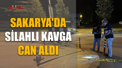 Sakarya'da silahlı kavga can aldı